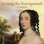 Sang Des Koenigsmark Volume 1 Aurore - Juliette Benzoni - 2014 - book / 2