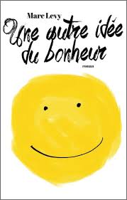 Another Idea of ​​Happiness - Marc Levy - book