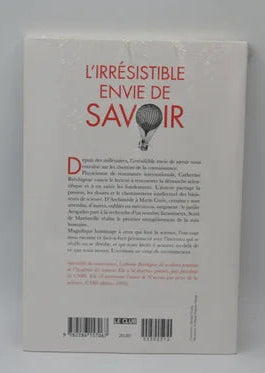 The irresistible desire to know Builders of science - Catherine Bréchignac - book