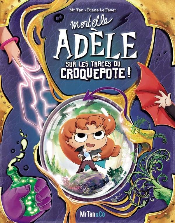 Mortelle Adèle: In the Footsteps of the Croquepote - October 2024 NEW comic book