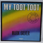 My Toot Toot Mark Silver - 45 rpm vinyl record