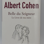 Belle du seigneur, the book of my mother - Albert Cohen - book