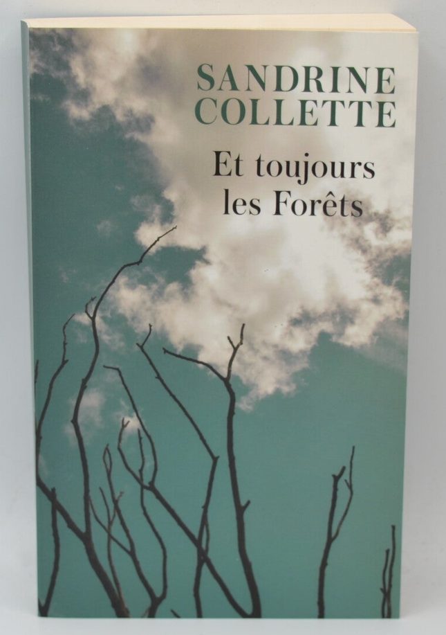 Et toujours les forêts - Collette, Sandrine - livre