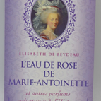 Marie-Antoinettes Rosenwasser – Feydeau Elisabeth – Buch
