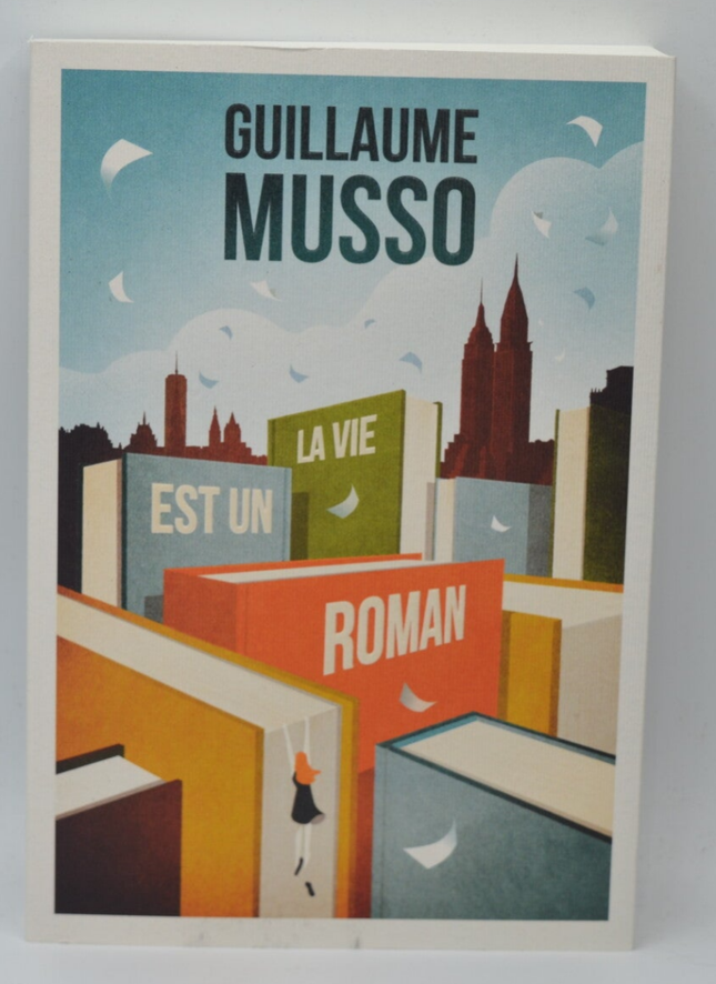 La vie est un roman - Musso Guillaume - livre