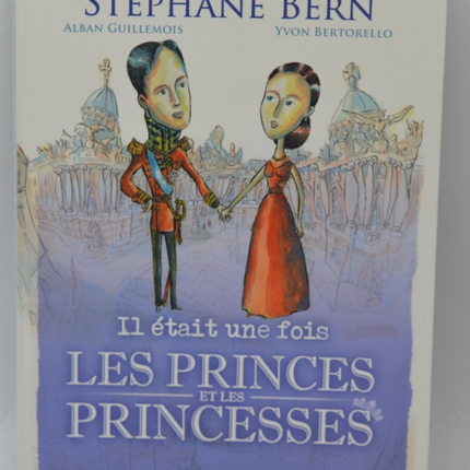 Il était une fois les Princes et les Princesses - Stéphane Bern - livre