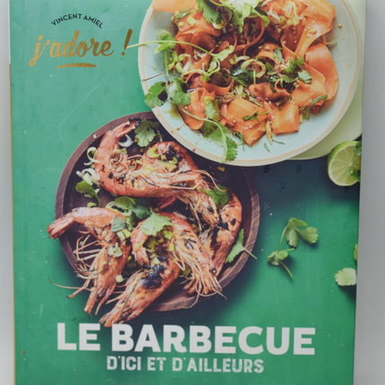Le barbecue d'ici et d'ailleurs - Vincent Amiel - livre