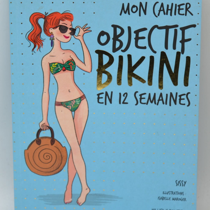 Mon cahier Objectif bikini en 12 semaines - Sissy - livre