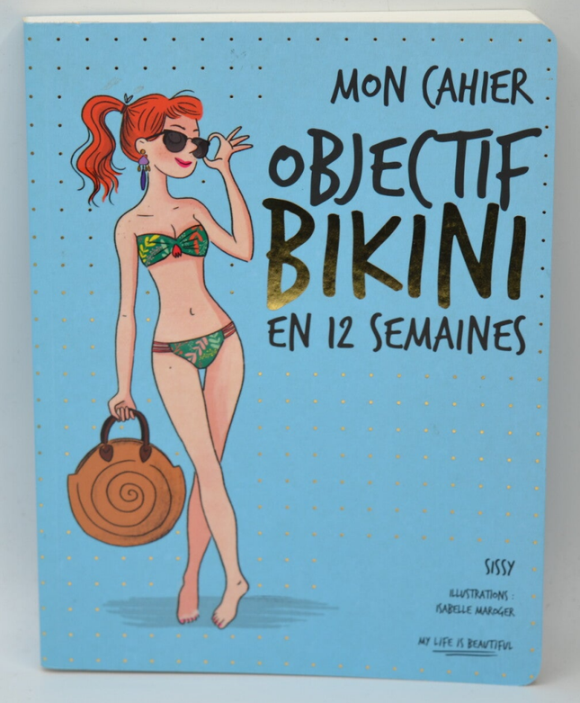 Mon cahier Objectif bikini en 12 semaines - Sissy - livre