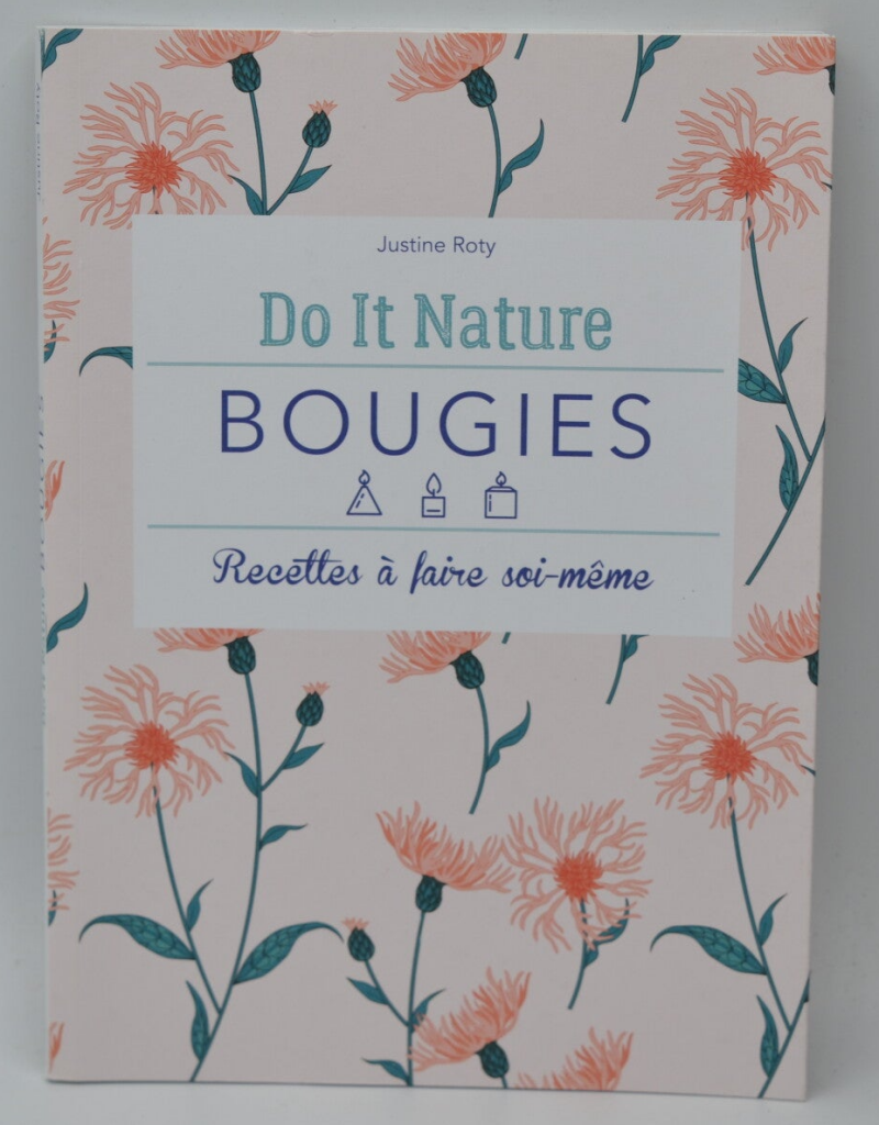 Bougies Recettes à faire soi-même - Justine Roty - livre