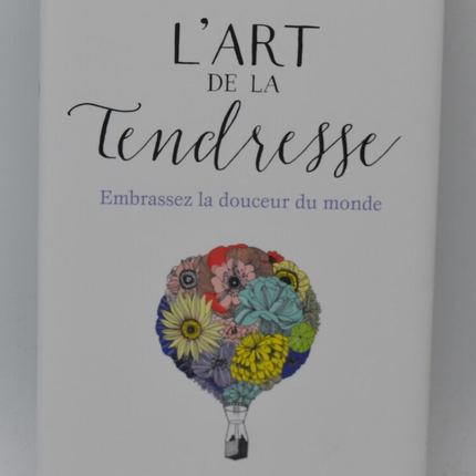 Die Kunst der Zärtlichkeit. Umarme die Süße der Welt – Véronique Aïache – Buch