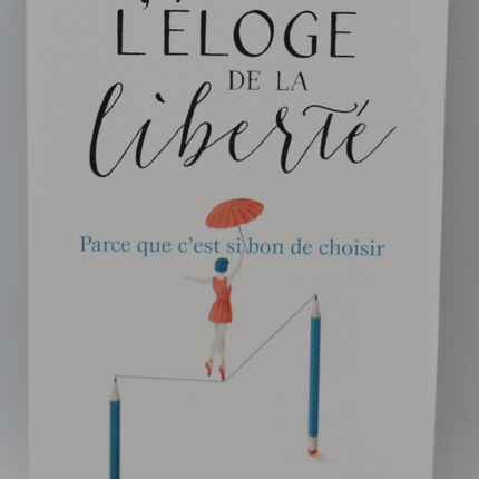 L'éloge de la liberté - Véronique Aïache - livre