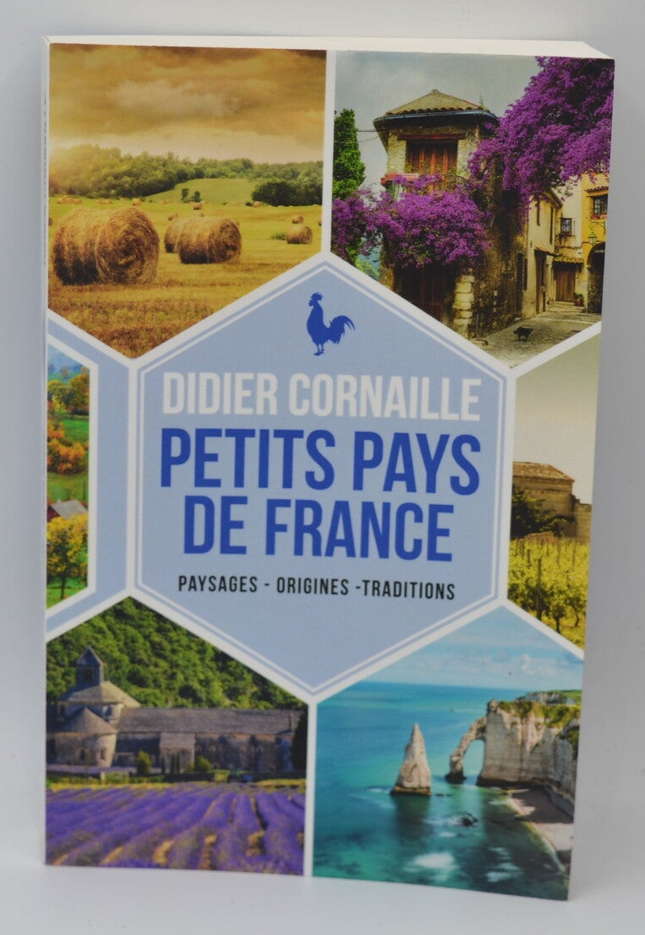 Petits pays de France Paysages origines traditions - Didier Cornaille - livre