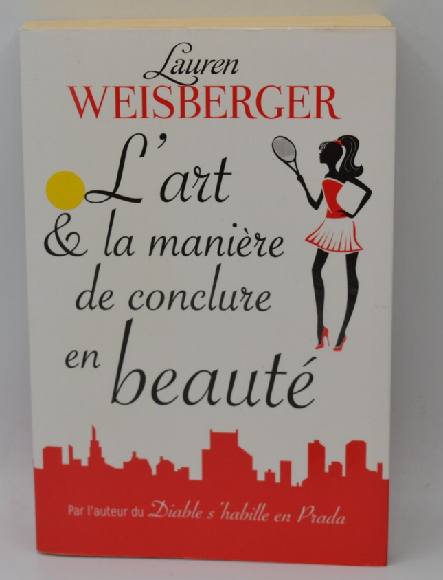 Die Kunst und Art, stilvoll abzuschließen – Lauren Weisberger – Buch