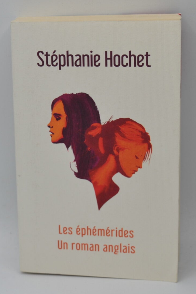 Les éphémérides - un roman anglais - Stéphanie Hochet - livre