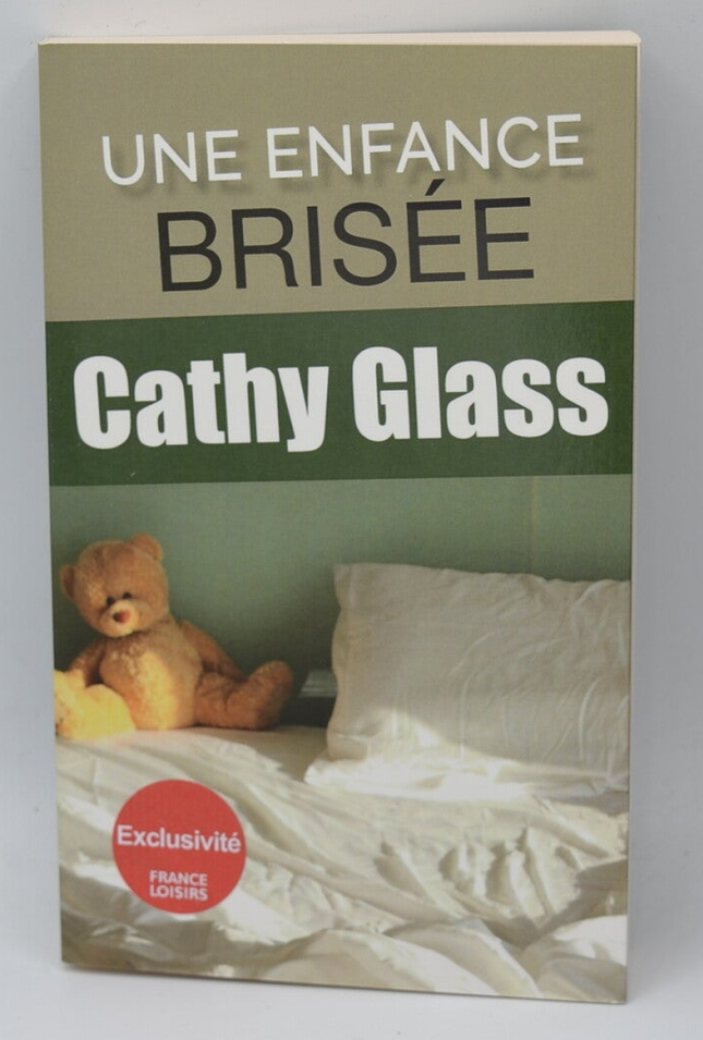 Une enfance brisée - Cathy Glass - livre