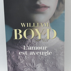 Liebe macht blind - William Boyd - Buch