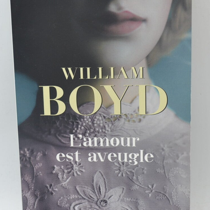 Liebe macht blind - William Boyd - Buch
