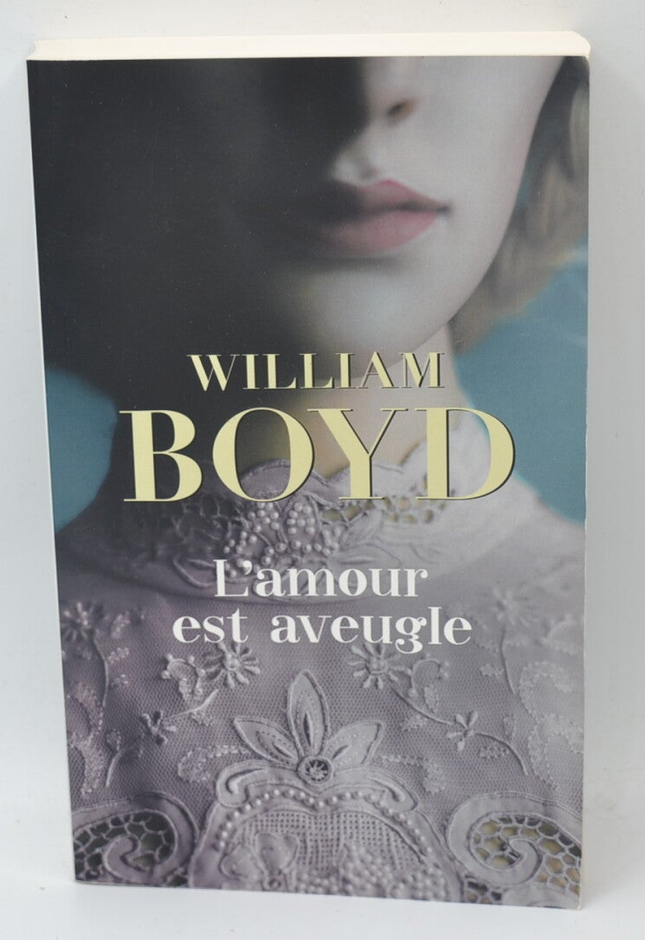 Liebe macht blind - William Boyd - Buch