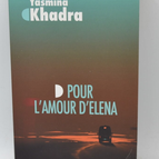 Pour l'amour d'Elena - John Yasmina Khadra - livre