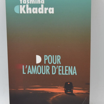 Pour l'amour d'Elena - John Yasmina Khadra - livre