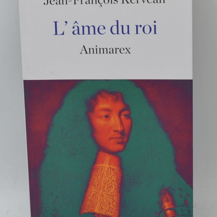 Die Seele des Königs - Jean-François Kervéan - Buch