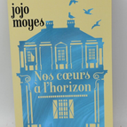 Unsere Herzen am Horizont - Jojo Moyes - Buch