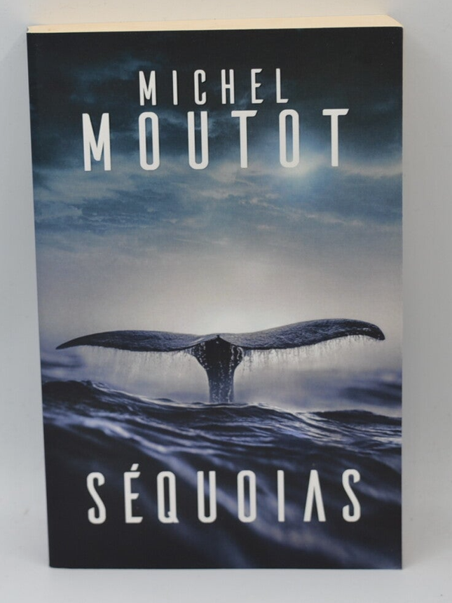 Sequoias - Michel Moutot - livre