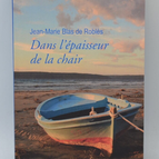 Dans l'épaisseur de la chair - Jean-Marie Blas De Roblès - livre