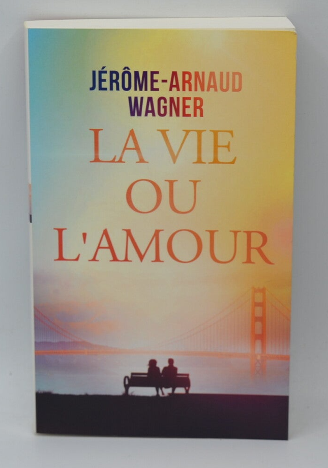 Leben oder Liebe - Jérôme Arnaud Wagner - Buch