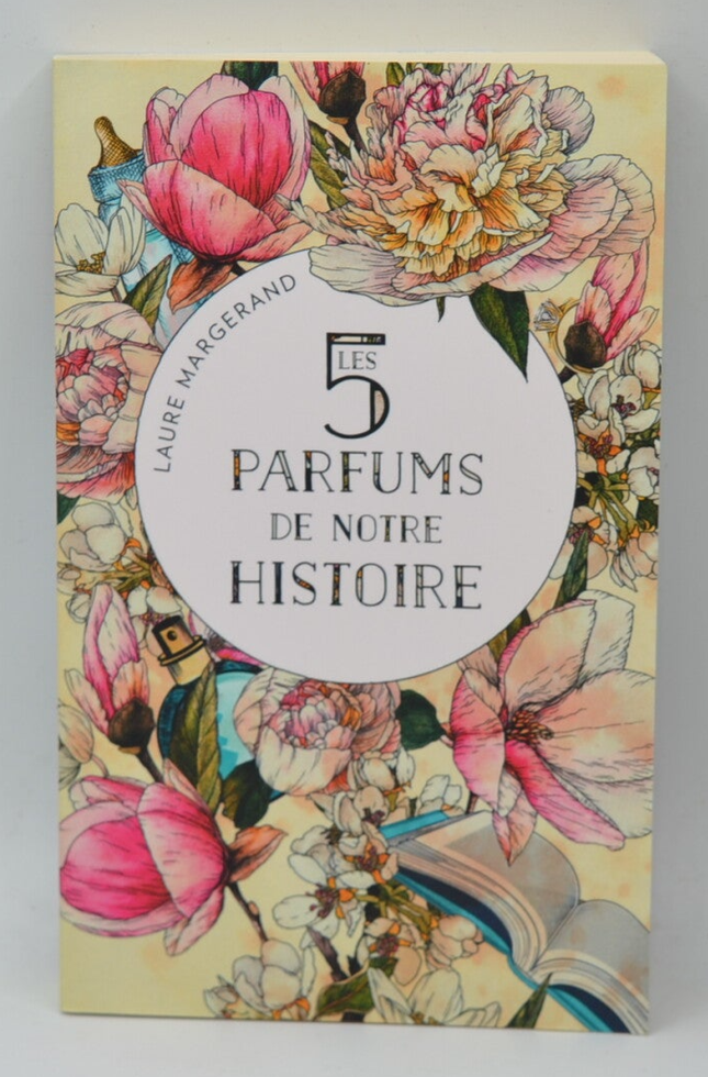 The 5 perfumes of our history - Margerand Laure - book