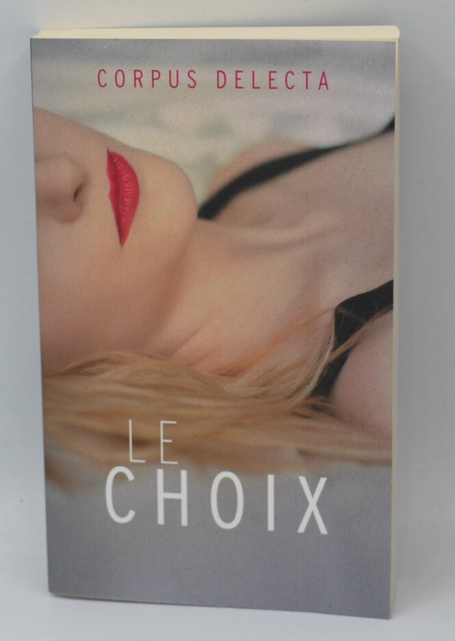 Le Choix - Corpus Delecta - livre