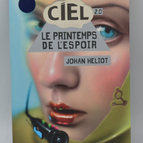 Ciel 2.0 Der Frühling der Hoffnung – Johan Heliot – Buch