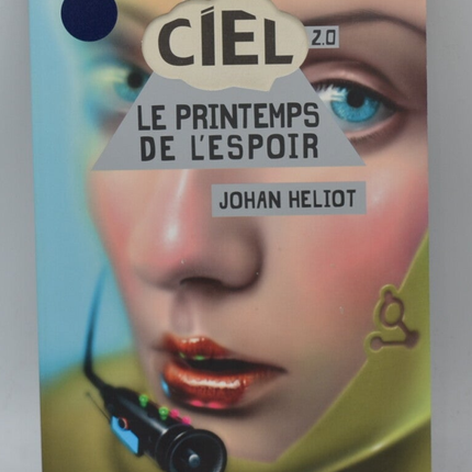Ciel 2.0 Der Frühling der Hoffnung – Johan Heliot – Buch