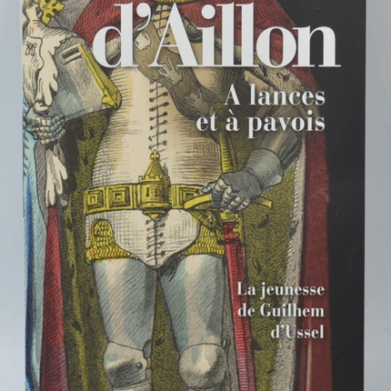 With lances and shields - by Aillon Jean - Book
