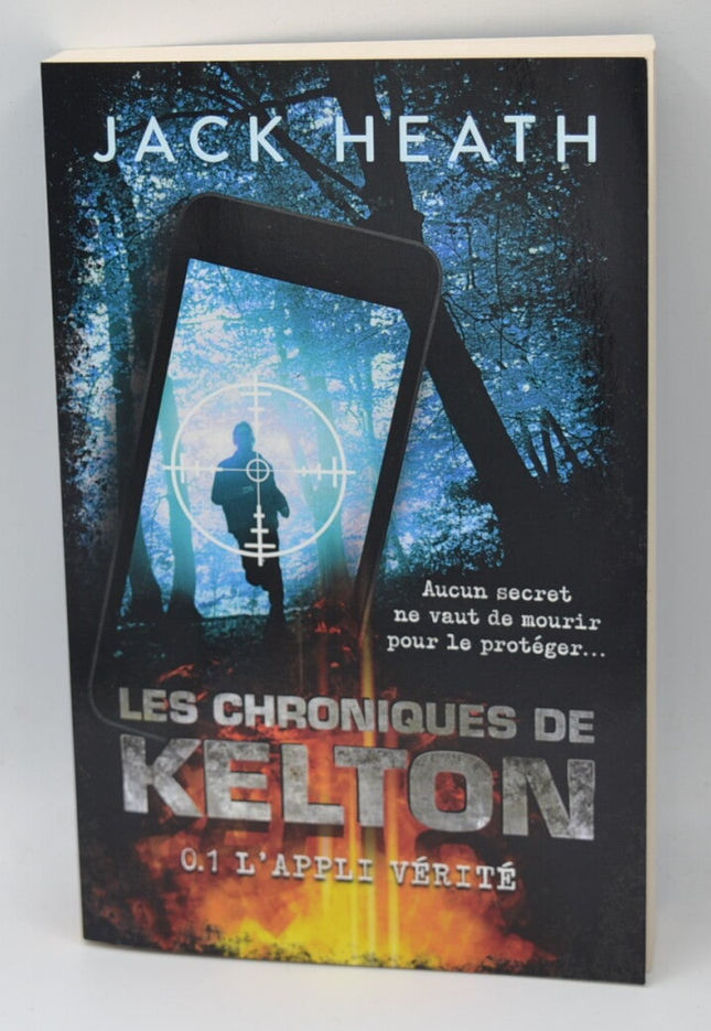 Die Kelton-Chroniken Band 1 Die Wahrheits-App - Jack Heath - Buch