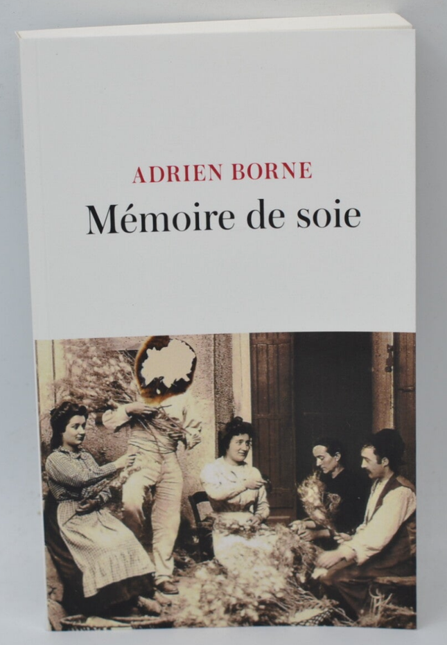 Mémoire de soie - Borne Adrien - Livre