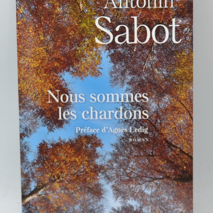 Wir sind die Disteln - Antonin Sabot - Buch