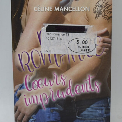 Bad romance coeurs imprudents - Mancellon Céline - Livre