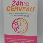 24 H Dans Votre Cerveau - Deveze, Erwan - Livre