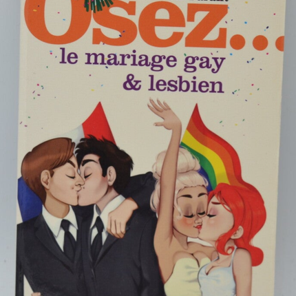 Osez le mariage gay et lesbien - Paul Parant - Livre