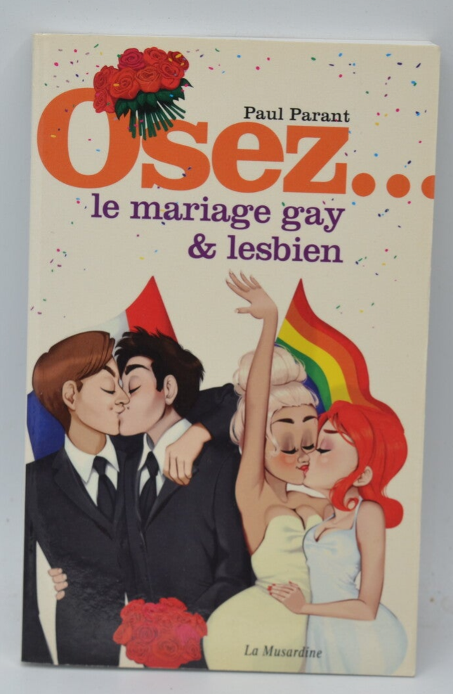 Osez le mariage gay et lesbien - Paul Parant - Livre