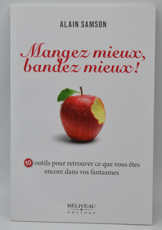 Mangez mieux bandez mieux ! - Alain Samson - Livre