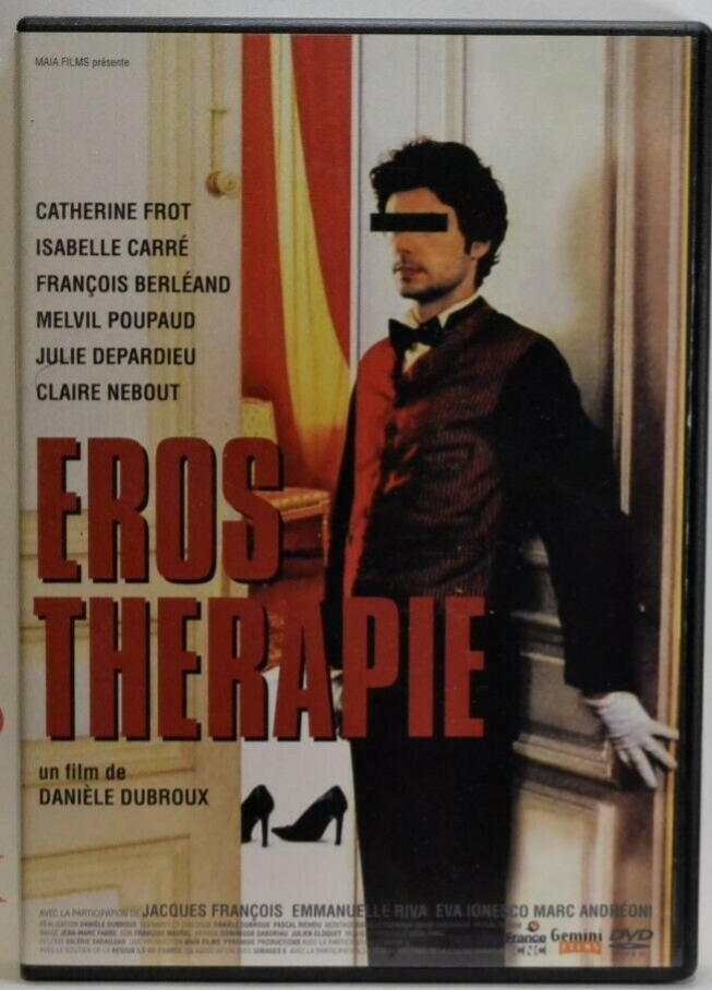 dvd Eros therapie - Catherine Frot - Isabelle Carré - François Berléand