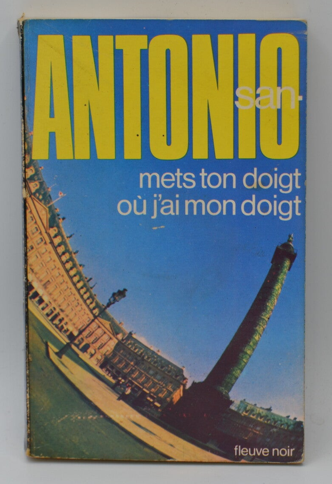 Mets Ton Doigt Ou J'Ai Mon Doigt - San- Antonio - livre
