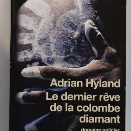 le dernier rêve de la colombe diamant - adrian hyland - livre