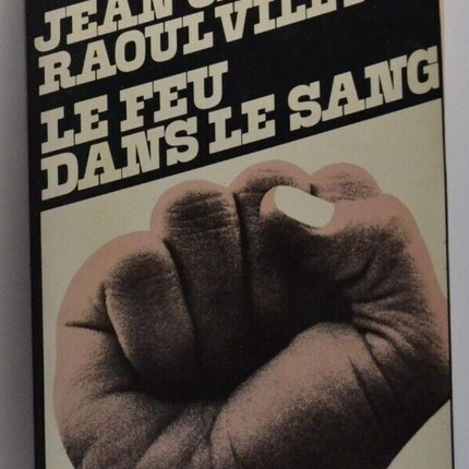 fire in the blood - Jean Cana Raoul Vilette - book