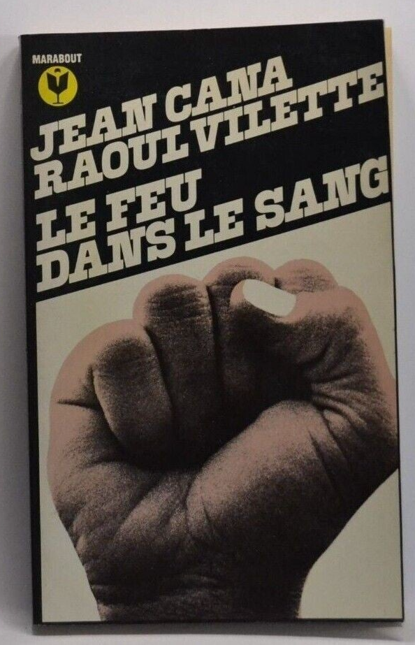 le feu dans le sang - Jean Cana Raoul Vilette - livre