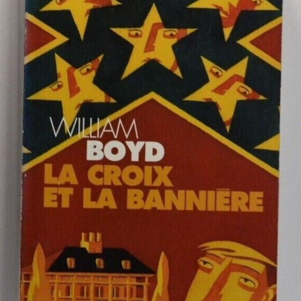 la croix et la bannière - William Boyd - livre