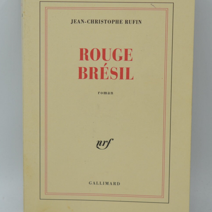 Rouge Brésil - Jean-Christophe Rufin - livre
